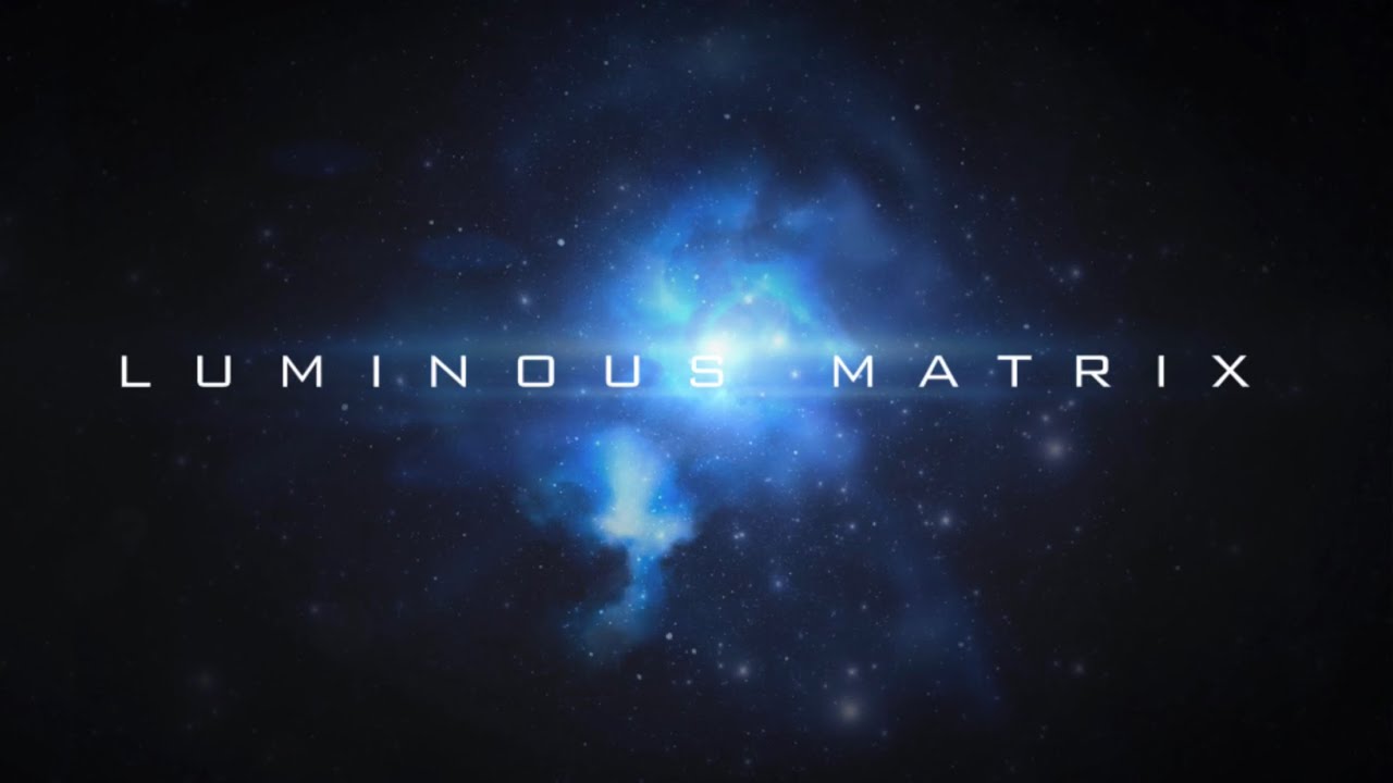 Luminous Matrix